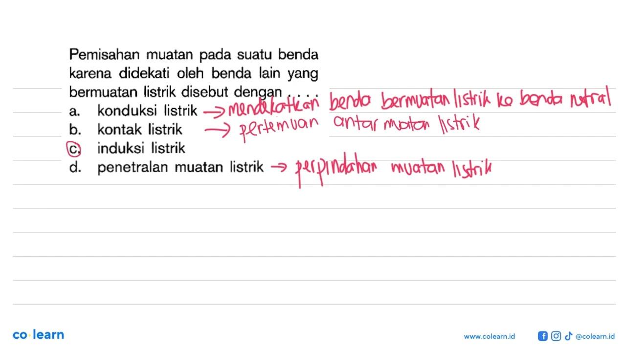 Pemisahan muatan pada suatu benda karena didekati oleh