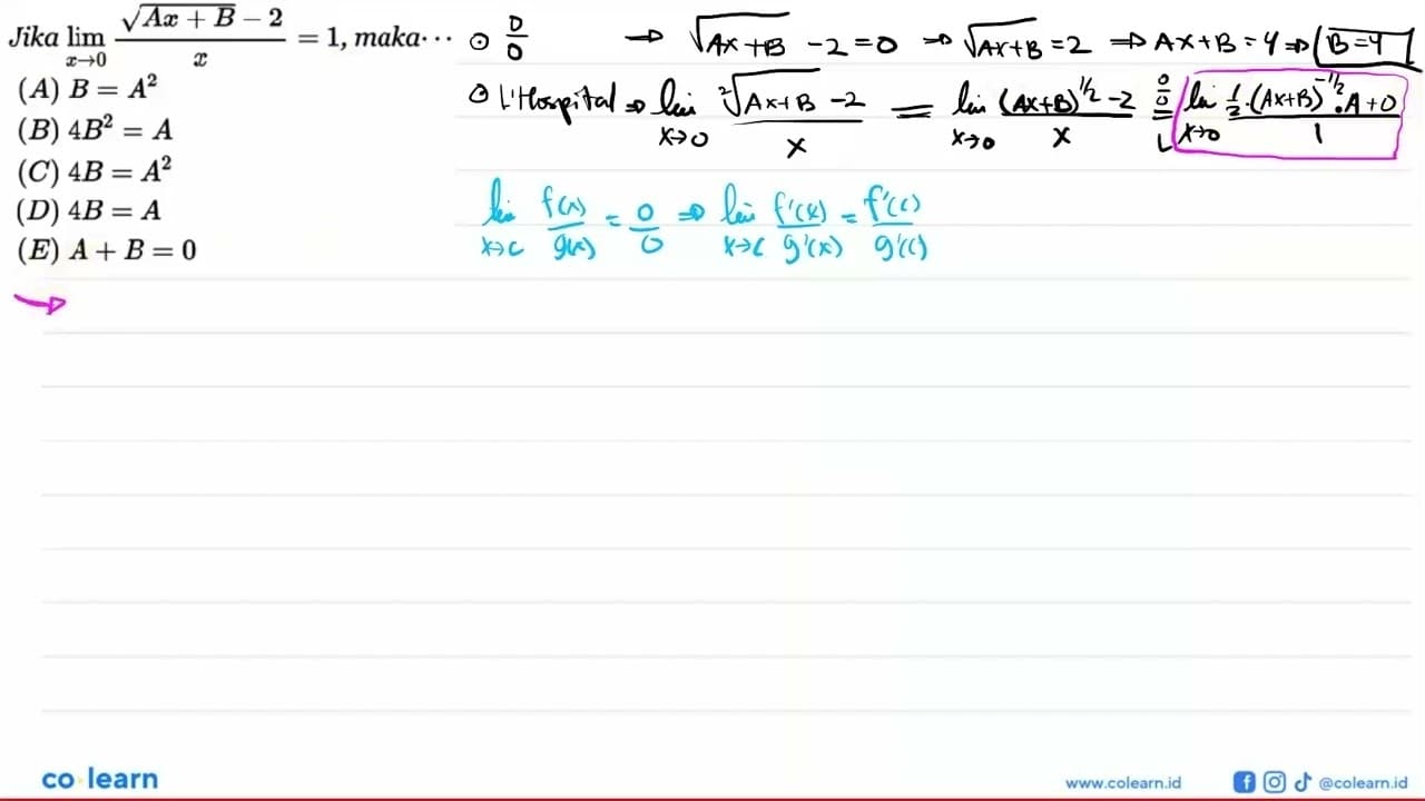 Jika lim x->0 (akar(Ax+B)-2)/x=1, maka