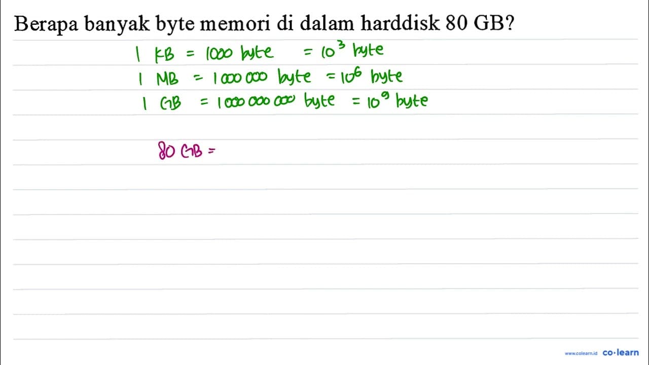 Berapa banyak byte memori di dalam harddisk 80 GB ?