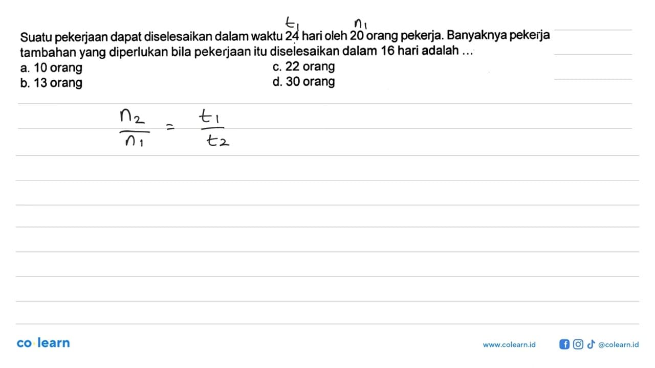 Suatu pekerjaan dapat diselesaikan dalam waktu 24 hari oleh