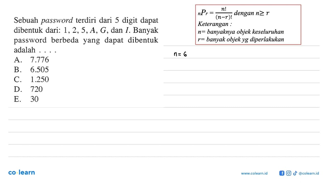 Sebuah password terdiri dari 5 digit dapat dibentuk dari: