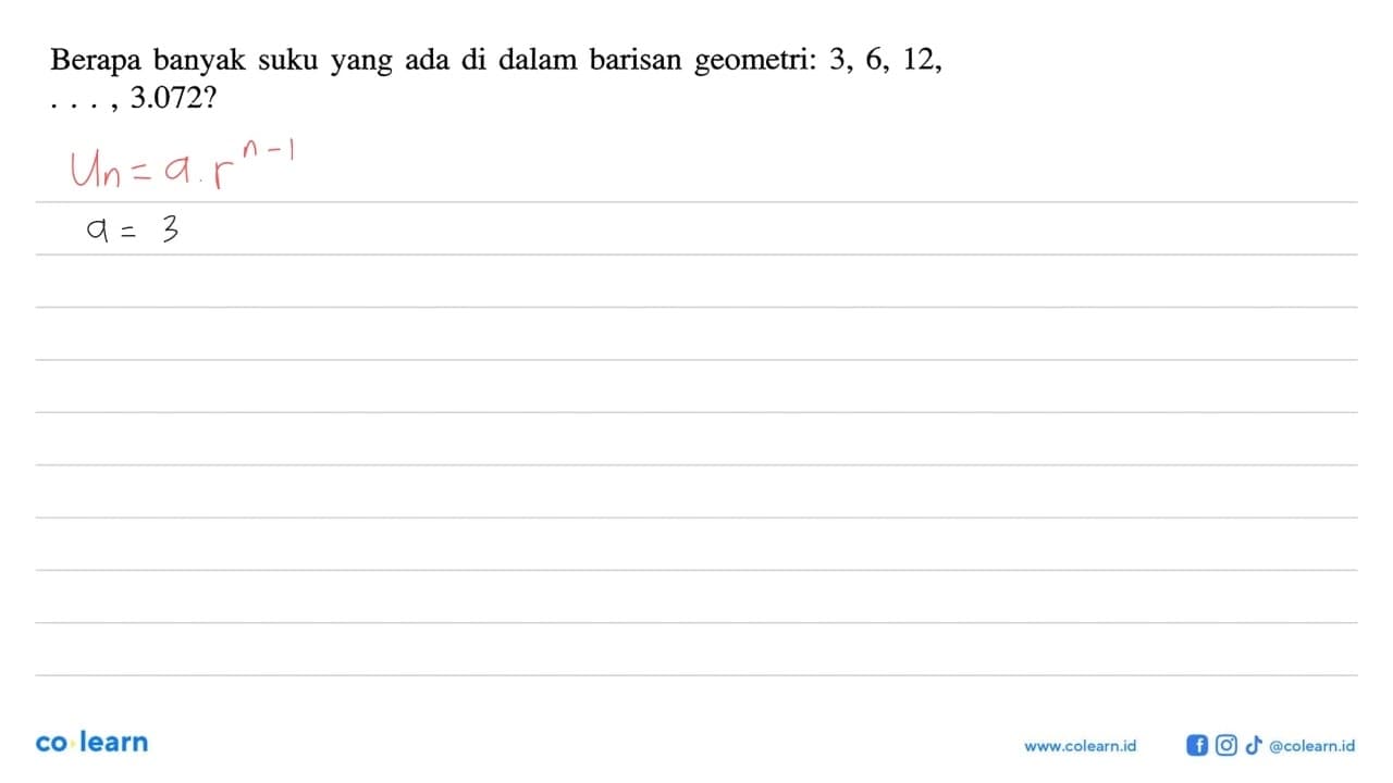 Berapa banyak suku yang ada di dalam barisan geometri: