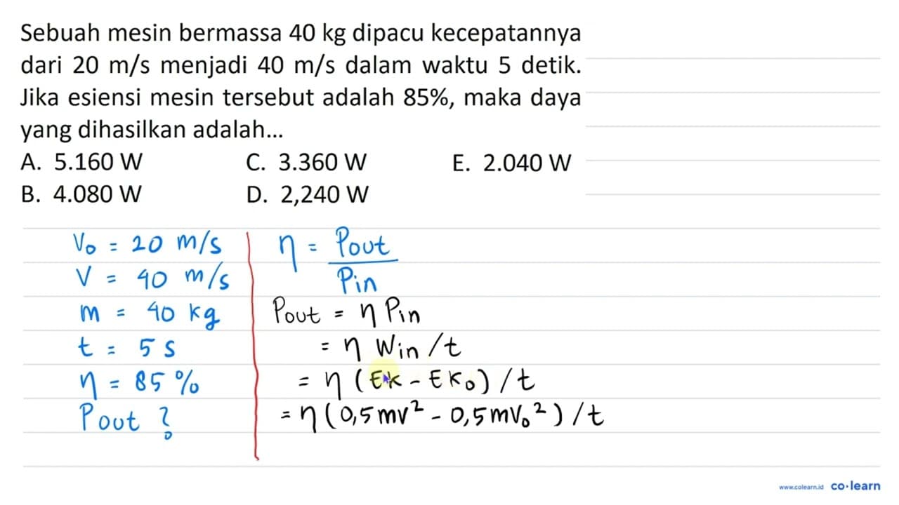 Sebuah mesin bermassa 40 kg dipacu kecepatannya dari 20 m /