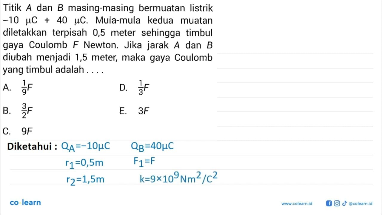 Titik A dan B masing-masing bermuatan listrik -10 muC + 40