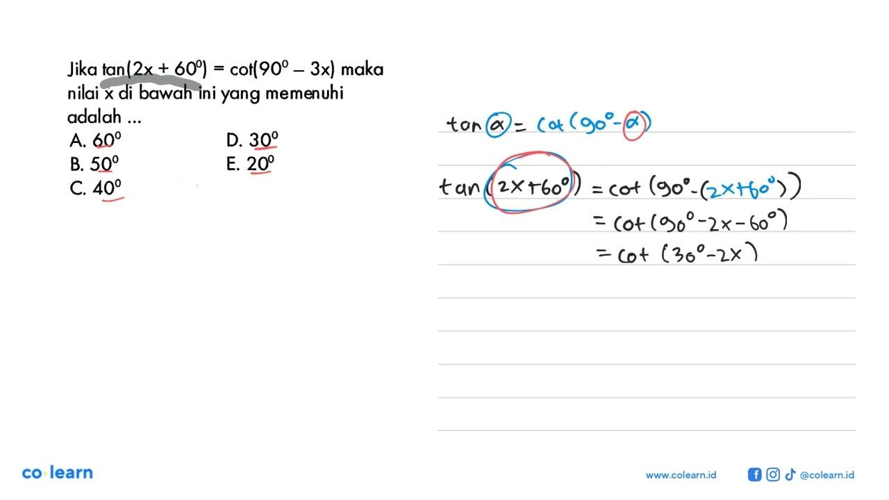 Jika tan(2x+60)=cot(90-3x) maka nilai x di bawah ini yang