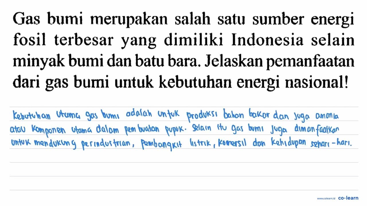 Gas bumi merupakan salah satu sumber energi fosil terbesar