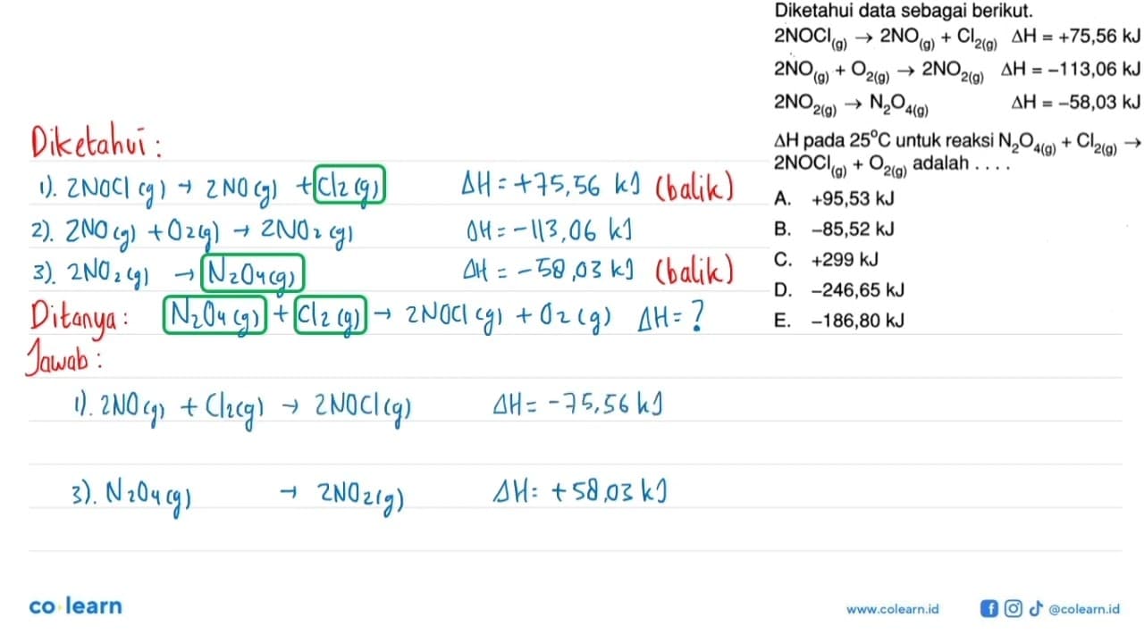 Diketahui data sebagai berikut. 2 NOCl(g) -> 2 NO(g)+Cl2(g)