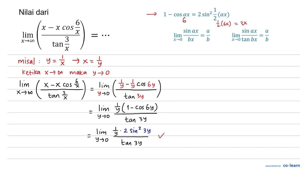 lim _(x -> tak hingga)((x-x cos (6)/(x))/(tan (3)/(x)))