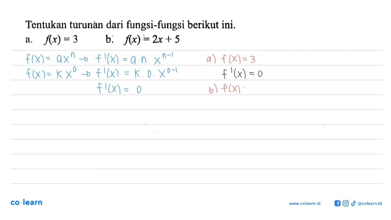 Tentukan turunan dari fungsi-fungsi berikut ini. a. f(x)=3