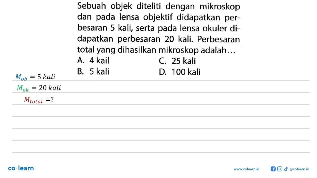 Sebuah objek diteliti dengan mikroskop dan pada lensa