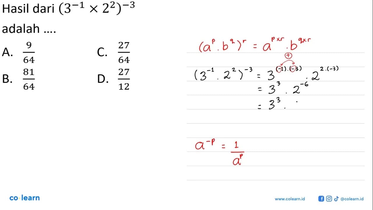 Hasil dari (3^-1 x 2^2)^-3 adalah