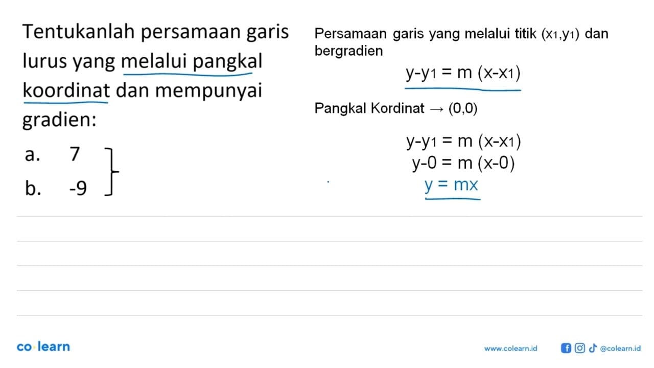 Tentukanlah persamaan garis lurus yang melalui pangkal