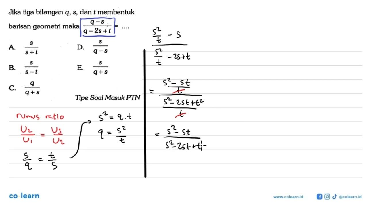 Jika tiga bilangan q, s, dan t membentuk barisan geometri