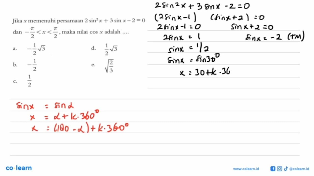 Jika x memenuhi persamaan 2 sin^2 x + 3 sin x - 2 = 0 dan