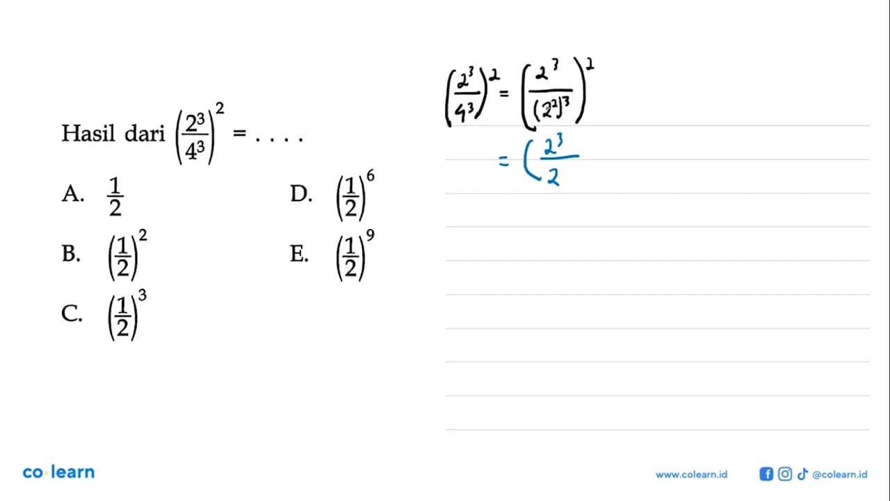 Hasil dari (2^3/4^3)^2=...