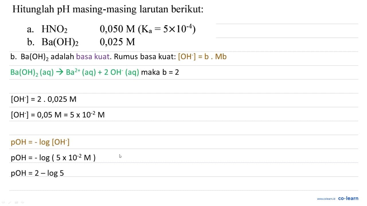 Hitunglah pH masing-masing larutan berikut: a. HNO_(2)