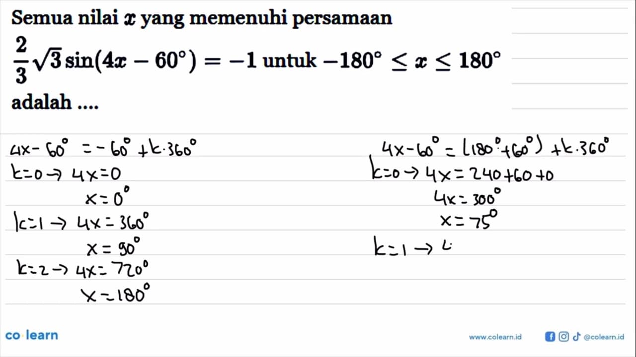 Semua nilai x yang memenuhi persamaan2/3 akar(3) sin