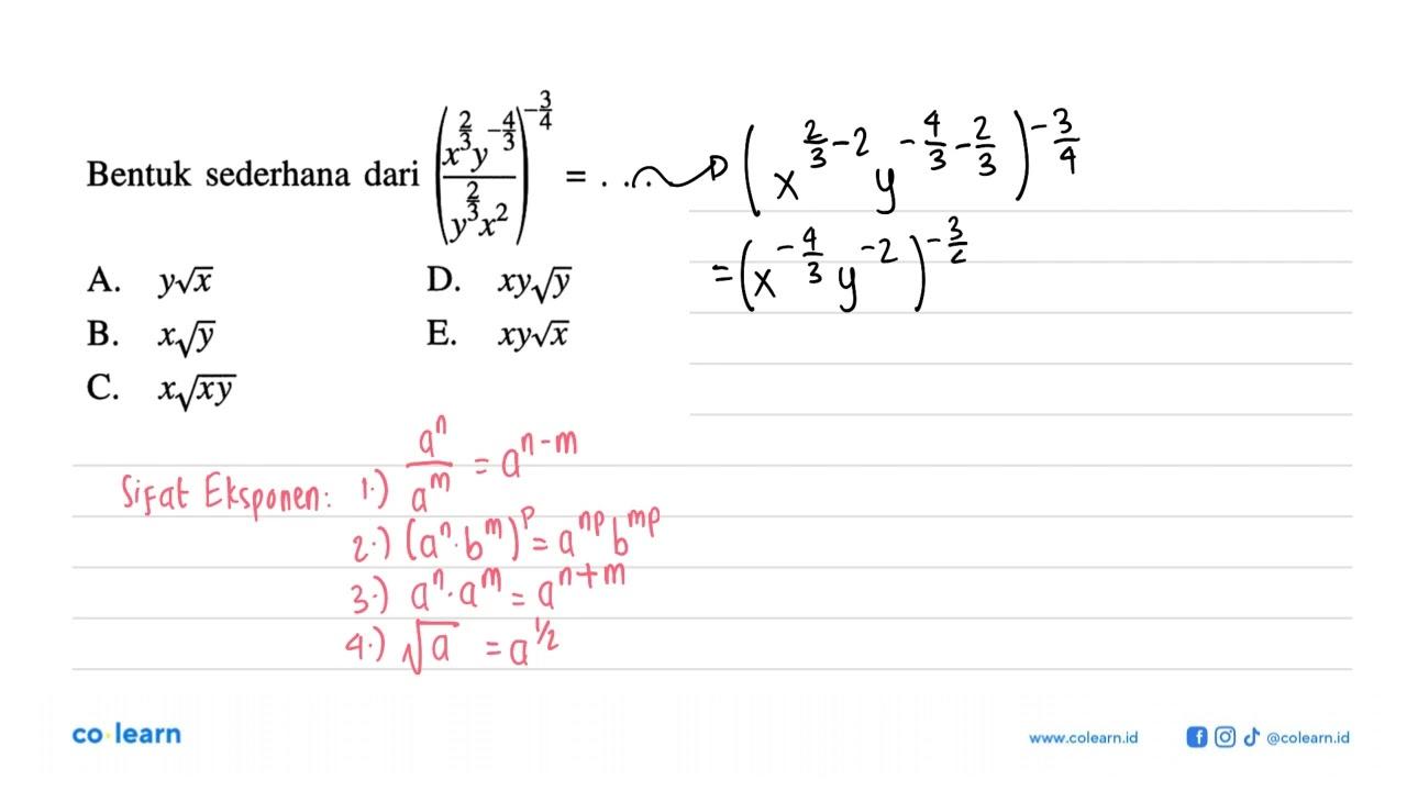 Bentuk sederhana dari ((x^(2/3)y^(-4/3))/(y^(2/3)x^2))^-3/4