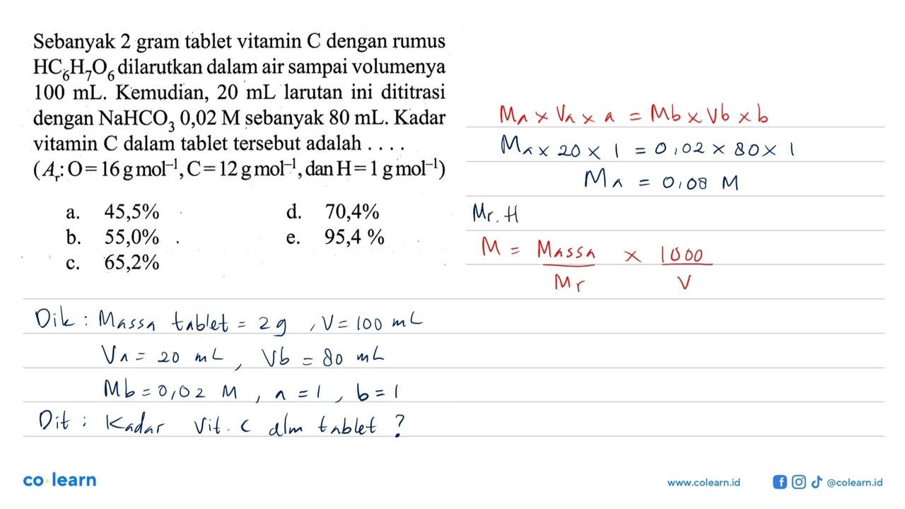 Sebanyak 2 gram tablet vitamin C dengan rumus HC6H7O6