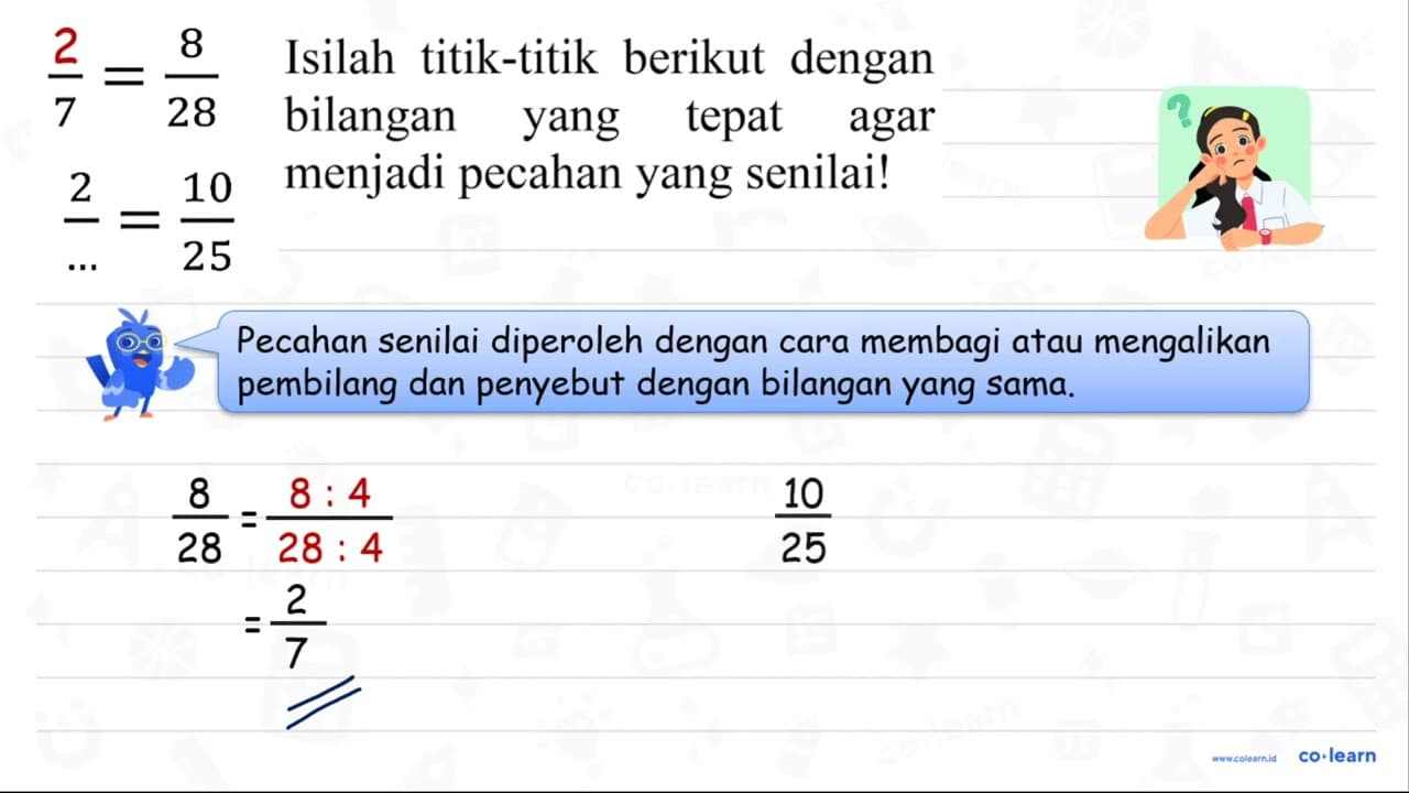 (..)/(7)=(8)/(28) { Isilah titik-titik berikut dengan ) {