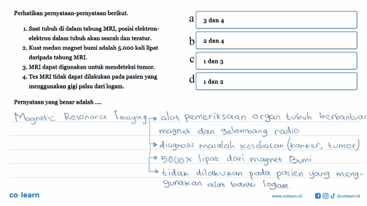 Perhatikan pernyataan-pernyataan berikut. 1. Saat tubuh di