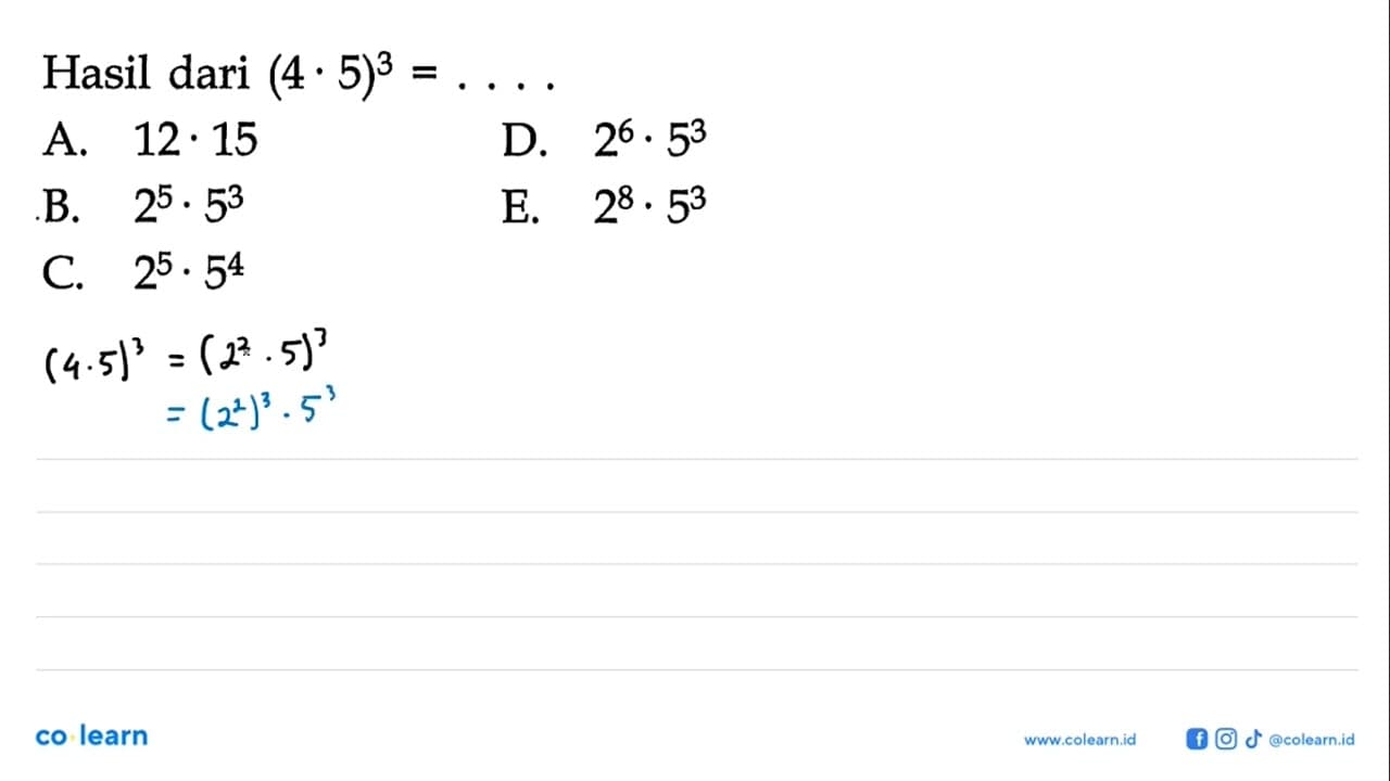 Hasil dari (4 . 5)^3 = ....