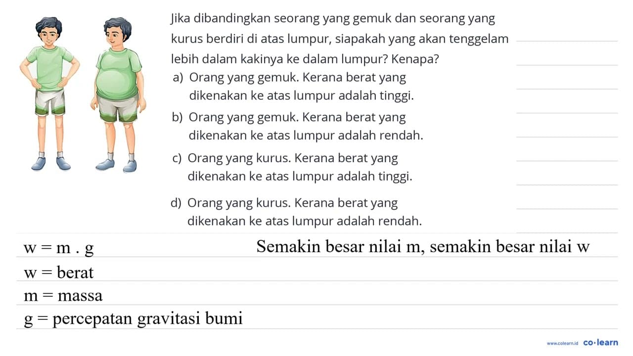 Jika dibandingkan seorang yang gemuk dan seorang yang kurus