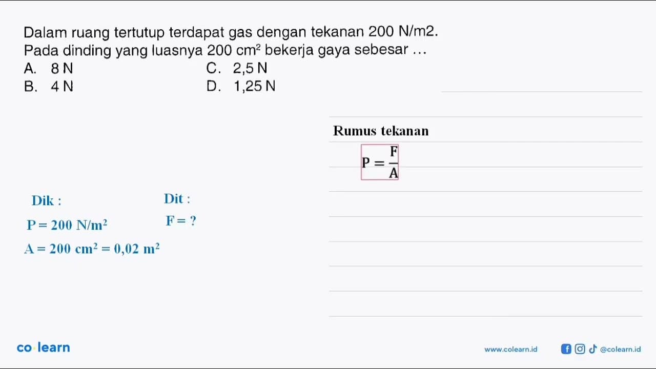 Dalam ruang tertutup terdapat gas dengan tekanan 200 N/m 2