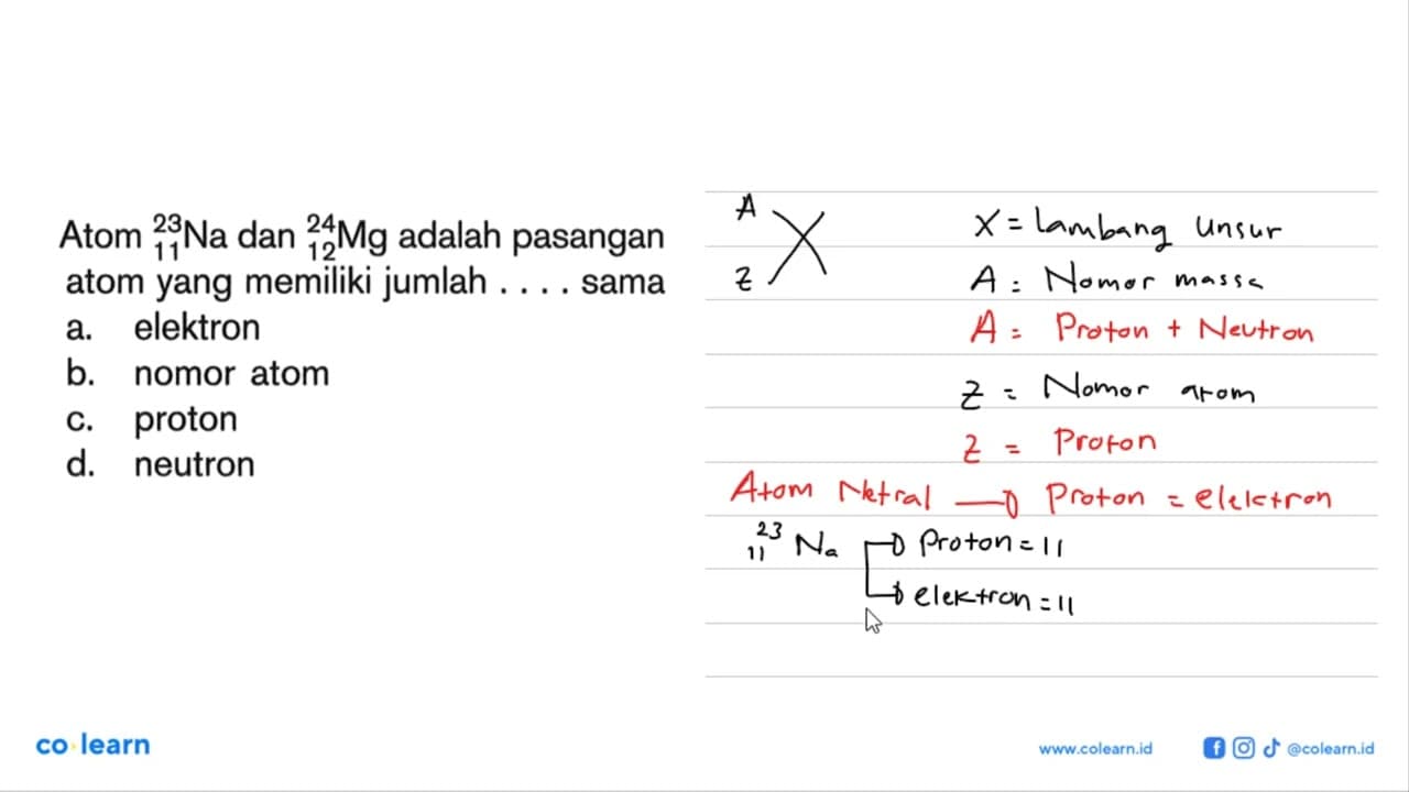 Atom 23 11 Na dan 24 12 Mg adalah pasangan atom yang