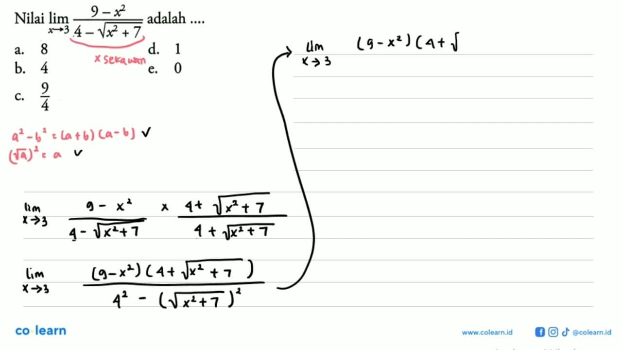 Nilai lim x->3 (9-x^2)/(4-akar(x^2+7)) adalah...