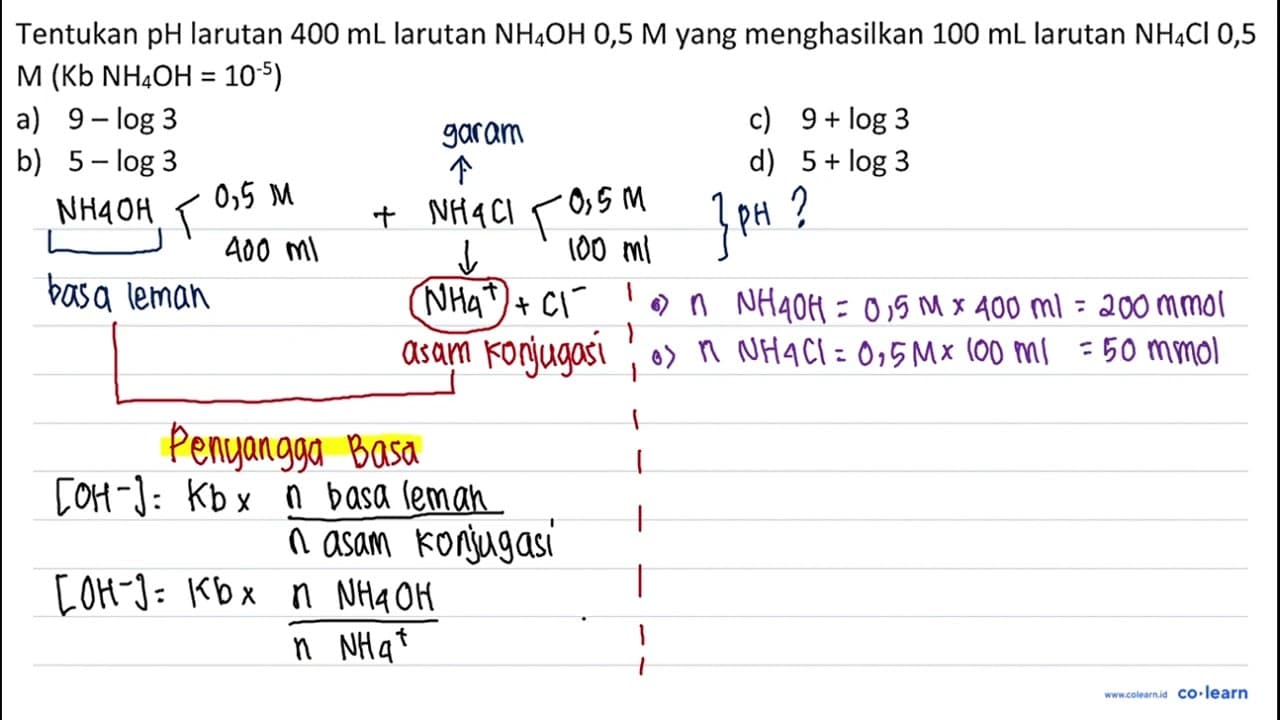 Tentukan pH larutan 400 ~mL larutan NH_(4) OH 0,5 M yang