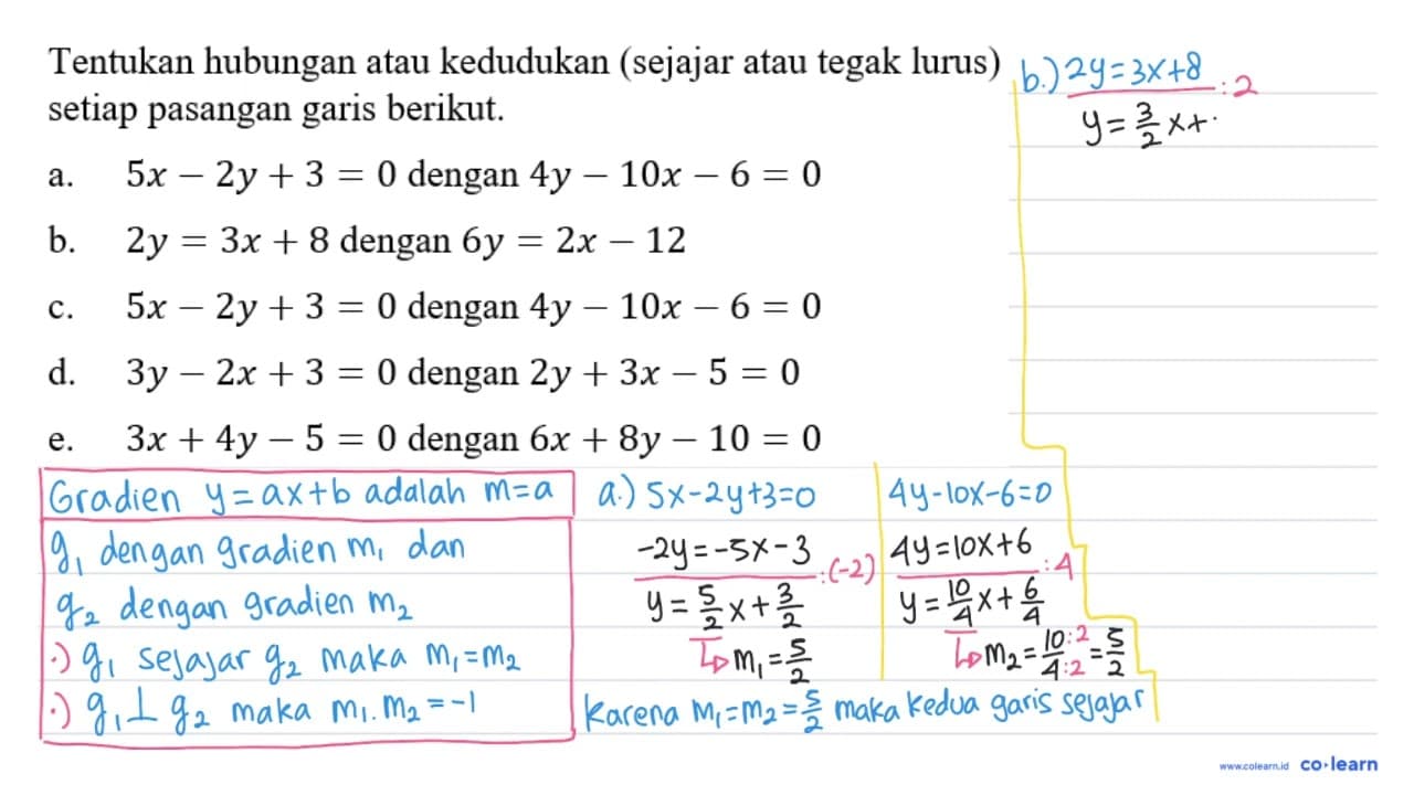 Tentukan hubungan atau kedudukan (sejajar atau tegak lurus)