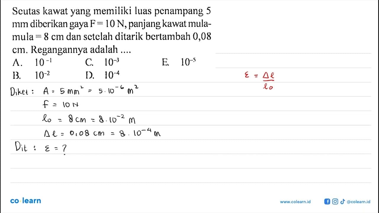 Seutas kawat yang memiliki luas penampang 5 mm diberikan