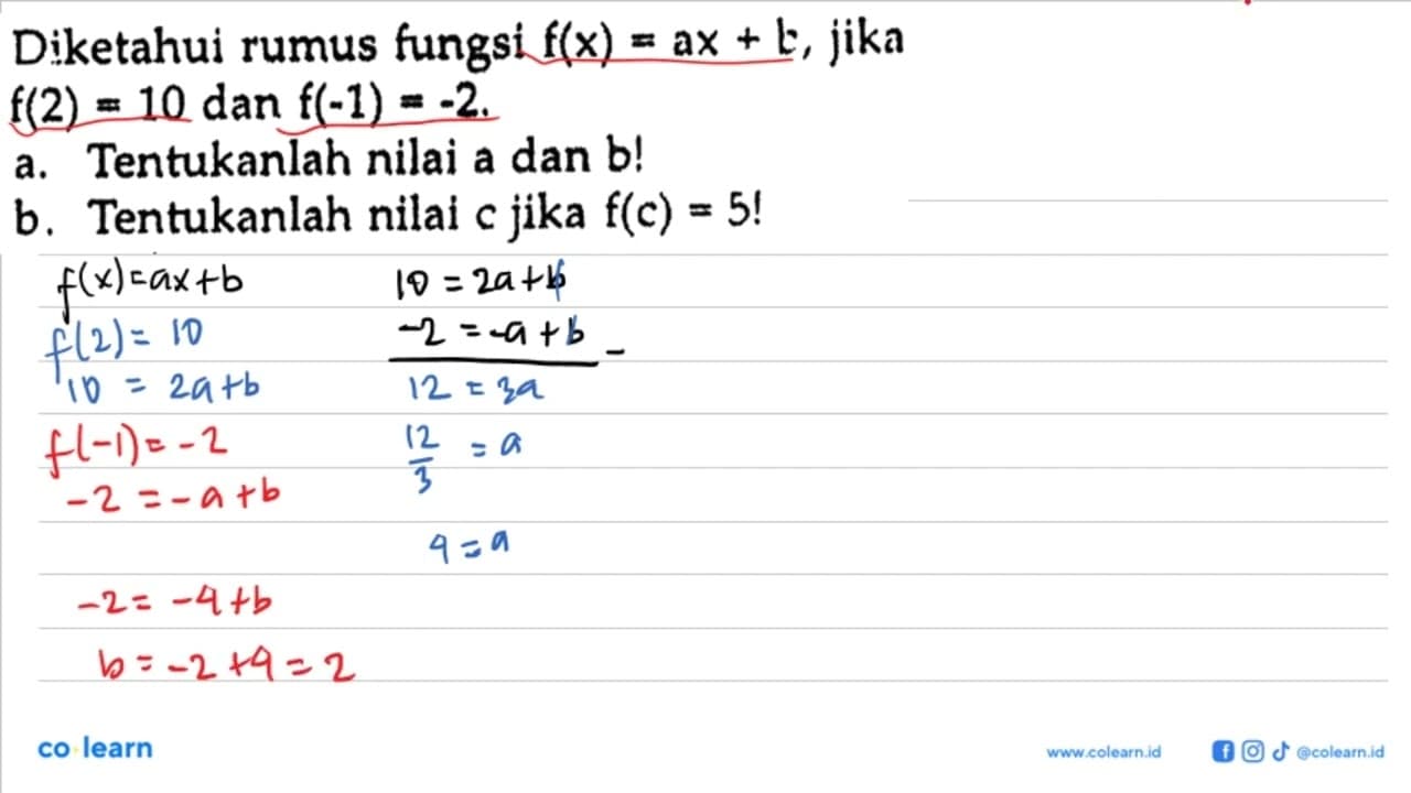 Diketahui rumus fungsi f(x) = ax + b, jika f(2) = 10 dan