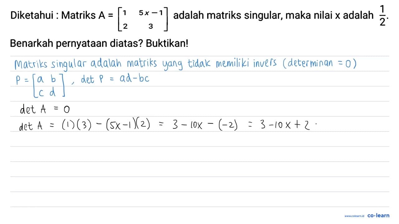 Diketahui : Matriks A=[1 5 x-1 2 3] adalah matriks