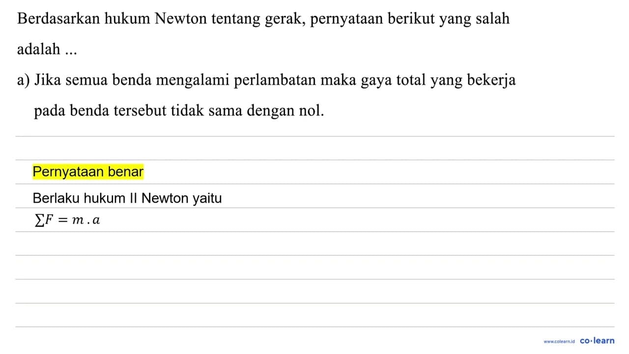 Berdasarkan hukum Newton tentang gerak, pernyataan berikut