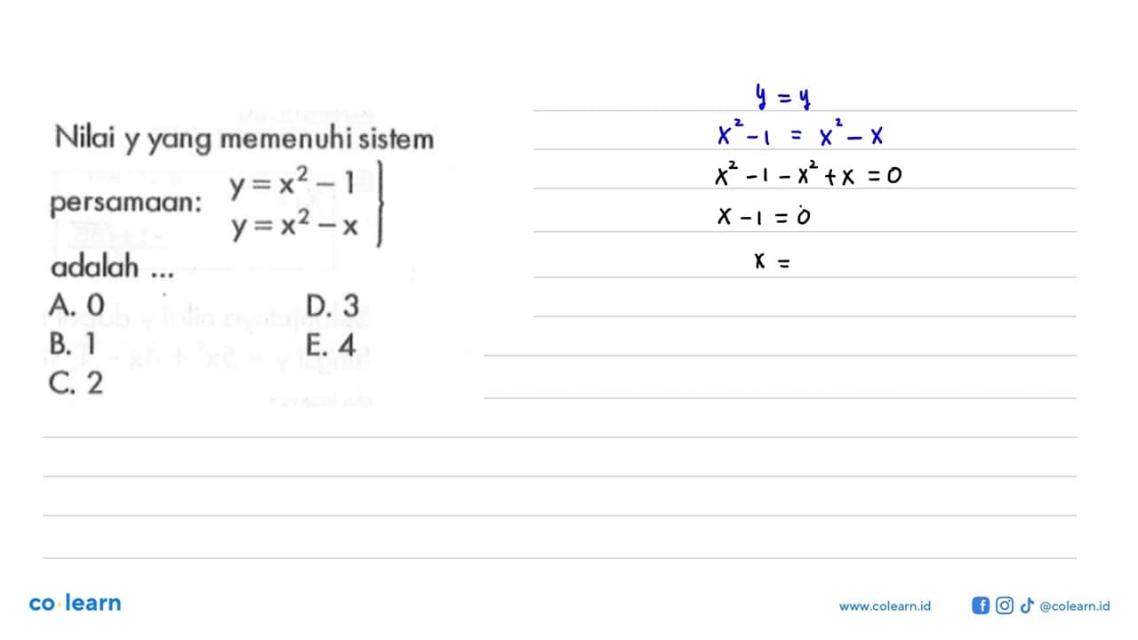 Nilai y yang memenuhi sistem persamaan: y=x^2-1 y=x^2-x
