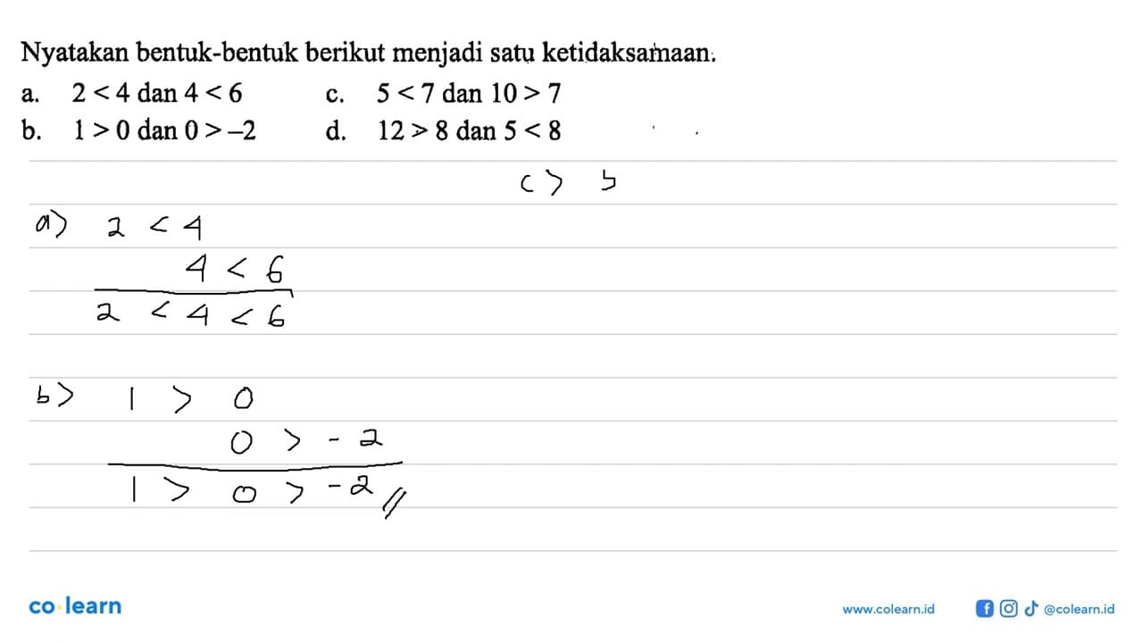 Nyatakan bentuk-bentuk berikut menjadi satu ketidaksamaan.