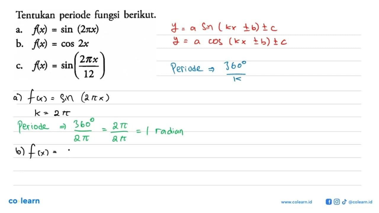 Tentukan periode fungsi berikut.a. f(x)=sin (2 pi x) b.