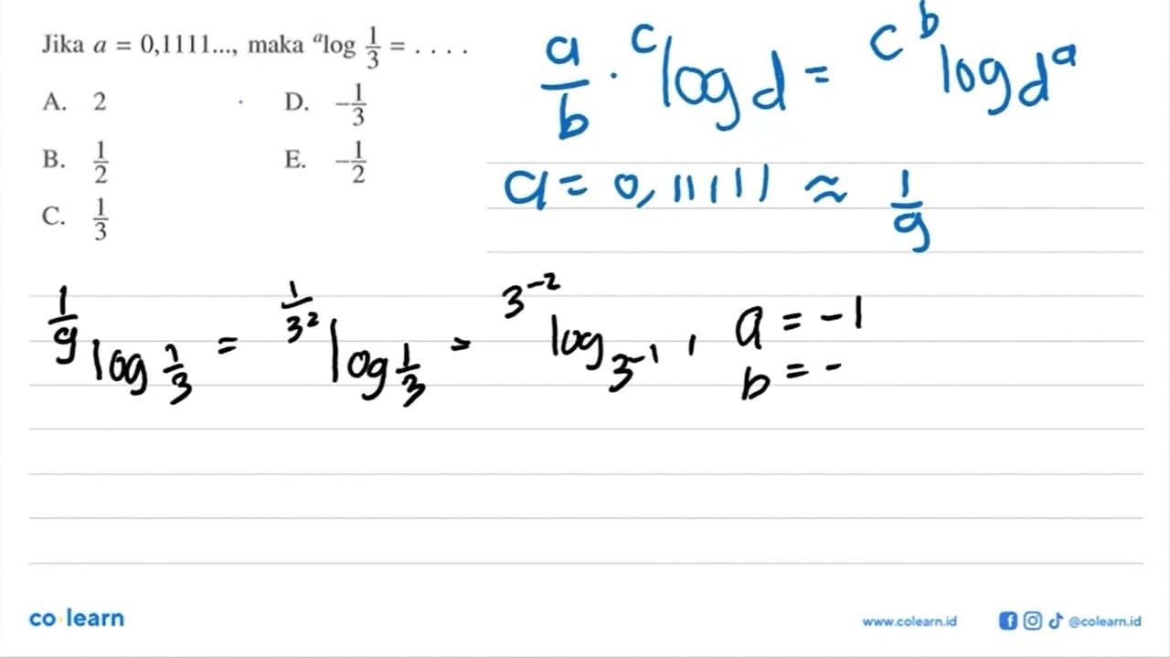 Jika a = 0,1111 ..., maka alog(1/3) =