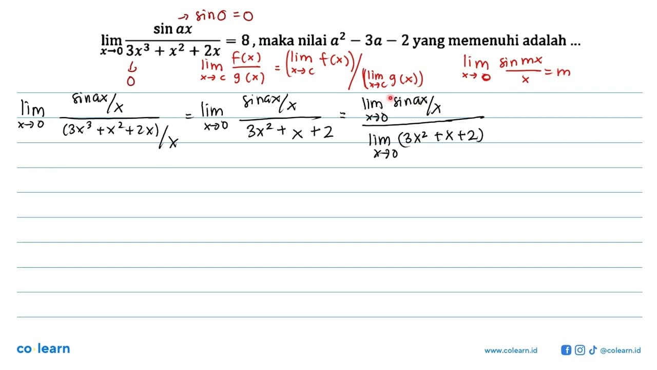 lim x->0 sinax/3x^3+x^2+2x = 8, maka nilai a^2-3a-2 yang