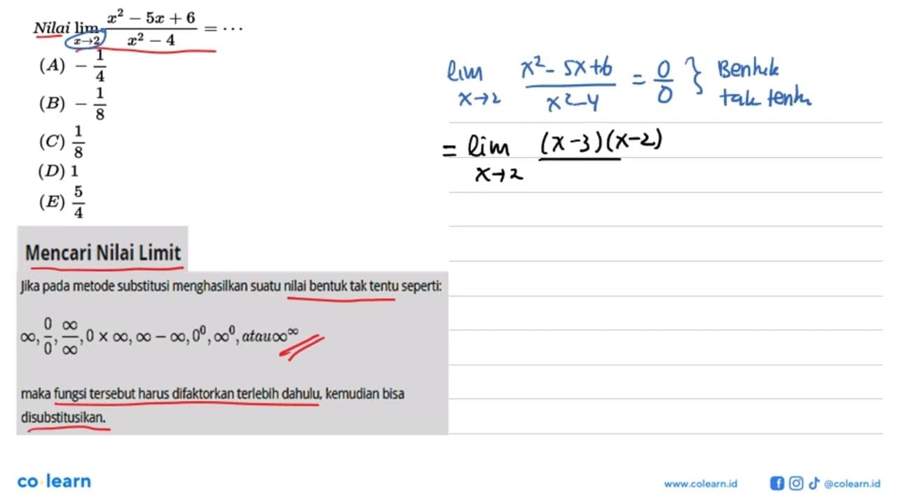 Nilai lim x -> 2 (x^2-5x+6)/(x^2-4)=...