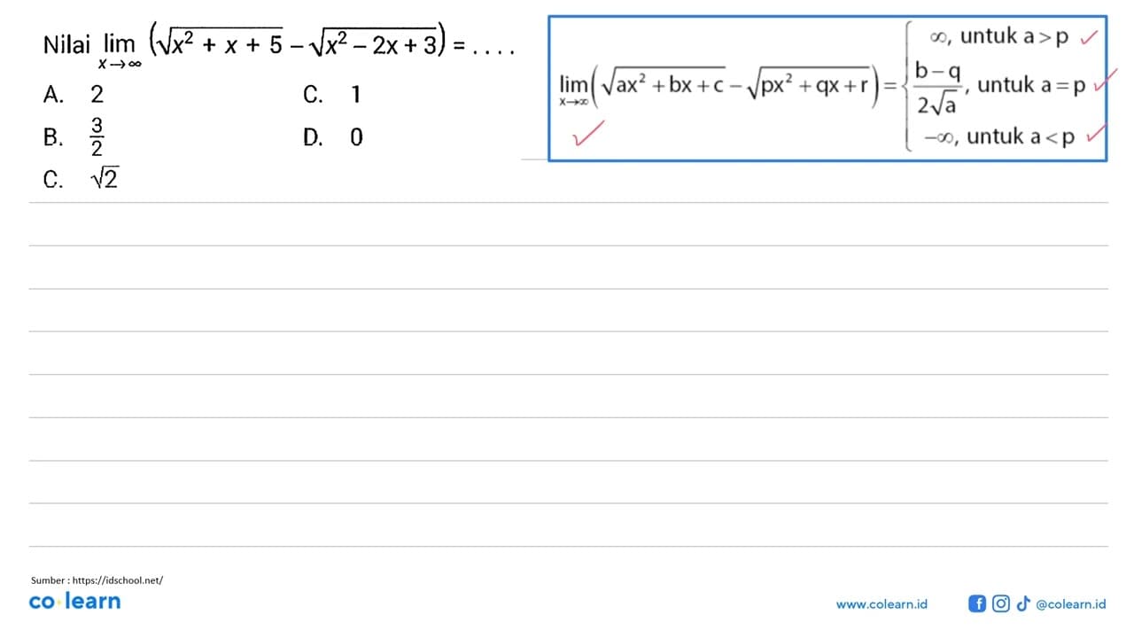 Nilai lim x->tak hingga (akar(x^2+x+5)-akar(x^2-2x+3))=...