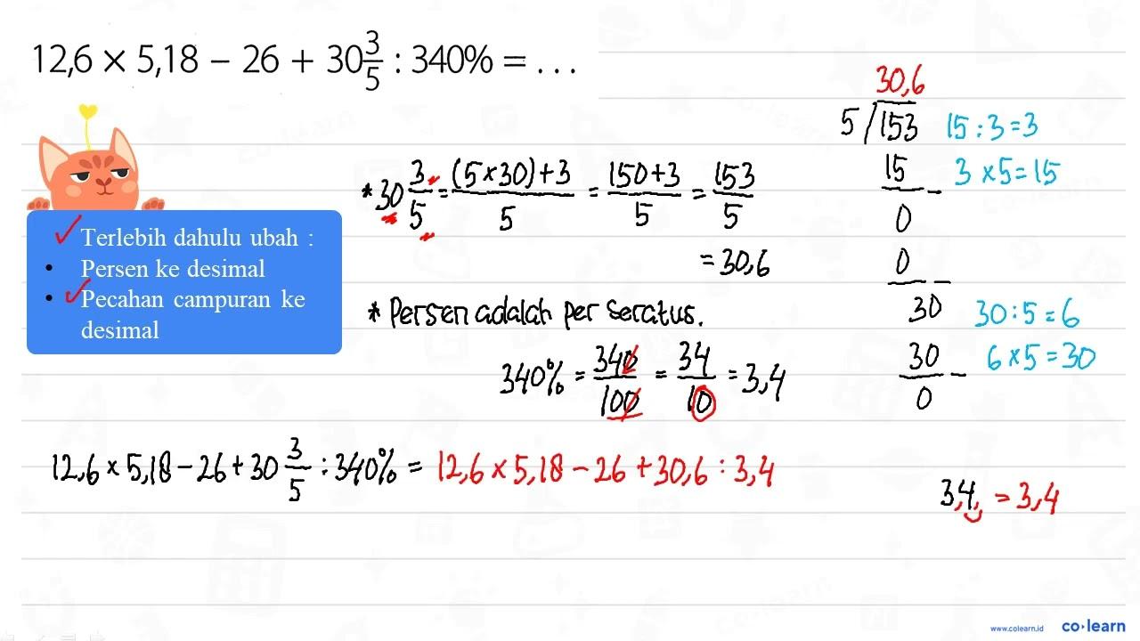 12,6 x 5,18 - 26 + 30 3/5 : 340% = ...