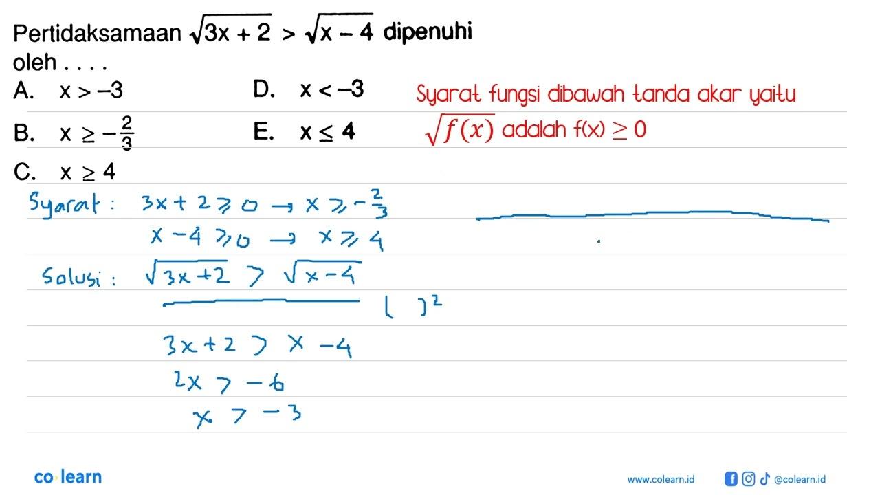 Pertidaksamaan akar(3x+2)>akar(x-4) dipenuhi oleh ....