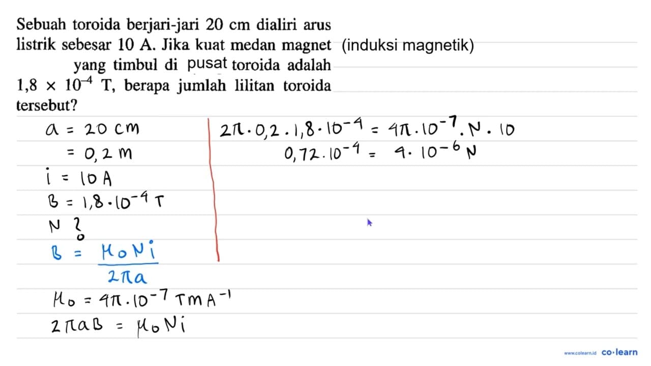 Sebuah toroida berjari-jari 20 cm dialiri arus listrik