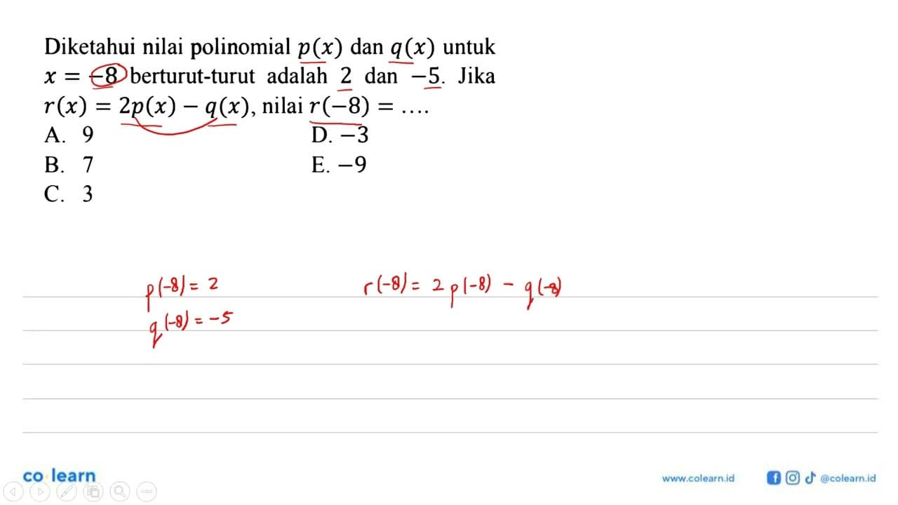 Diketahui nilai polinomial p(x) dan q(x) untuk x=-8