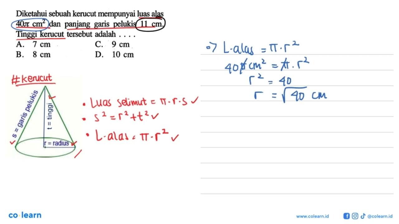 Diketahui sebuah kerucut mempunyai luas alas 40pi cm^2 dan