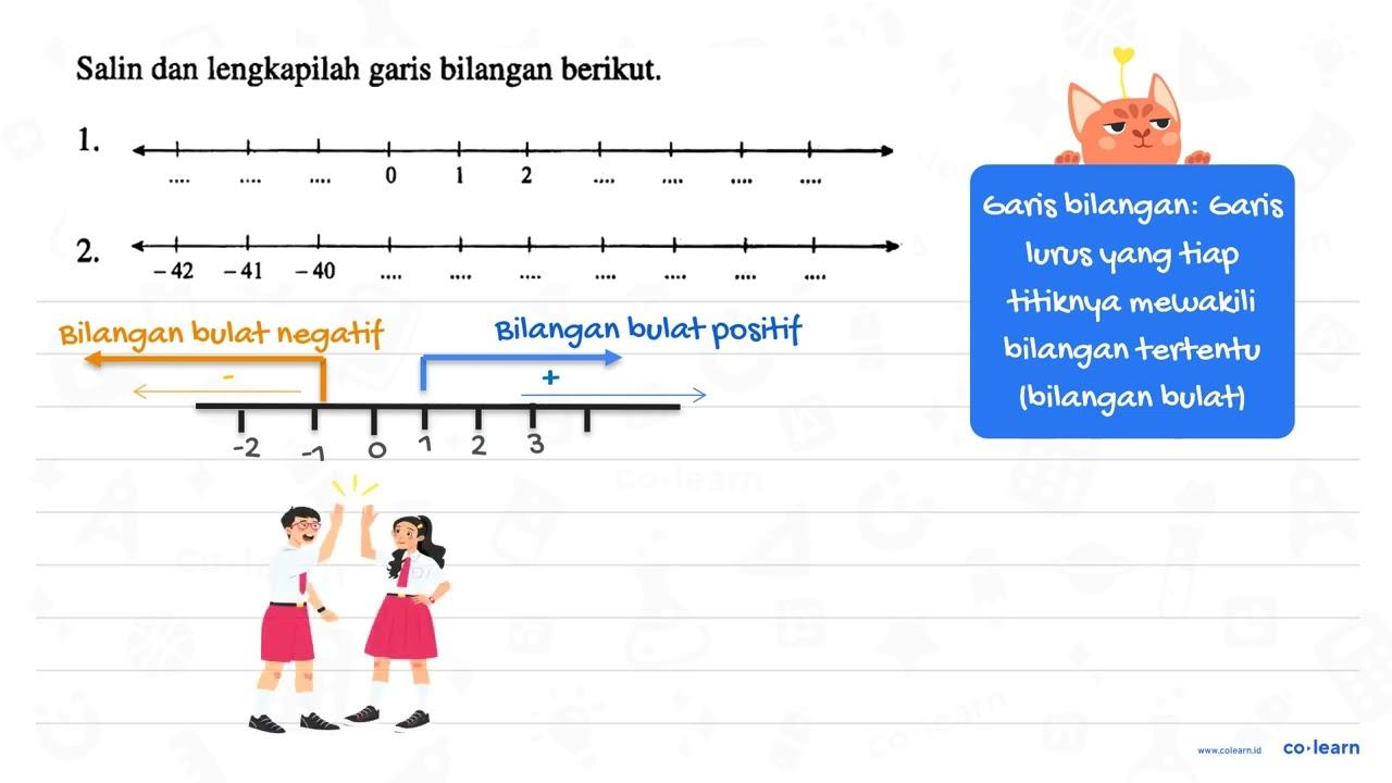 Salin dan lengkapilah garis bilangan berikut. 1. <-...-0 1