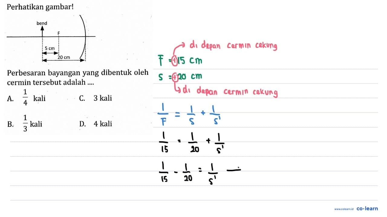 Perhatikan gambar! bend 5 cm 20 cmPerbesaran bayangan yang